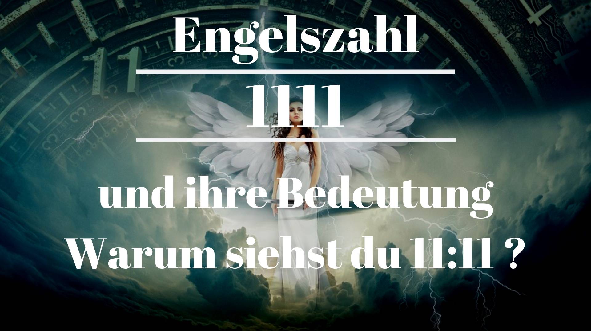 Engelszahl 1111 Und Ihre Bedeutung Warum Siehst Du 11 11