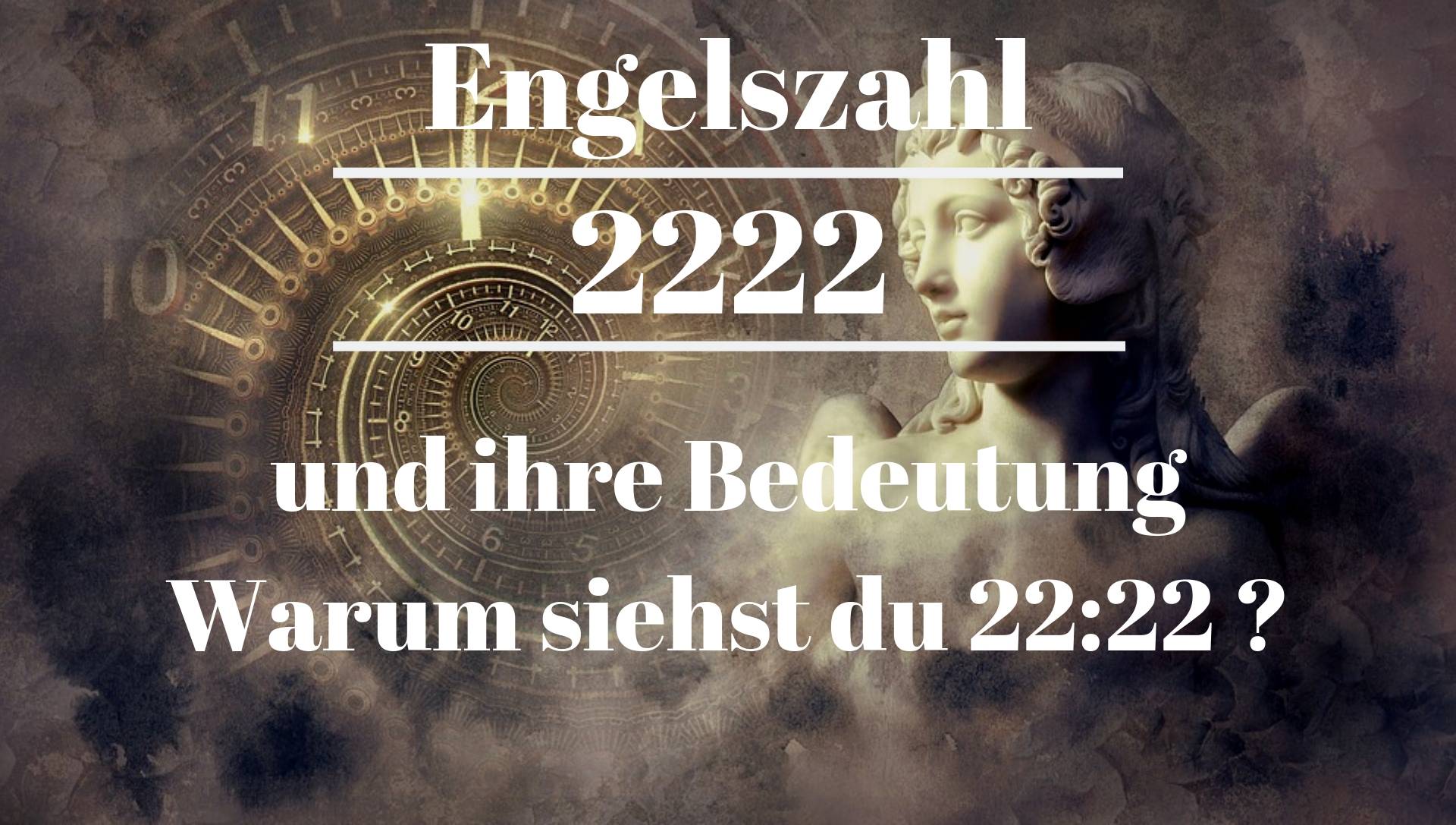 Engelszahl 2222 und ihre Bedeutung – Warum siehst du 22:22?