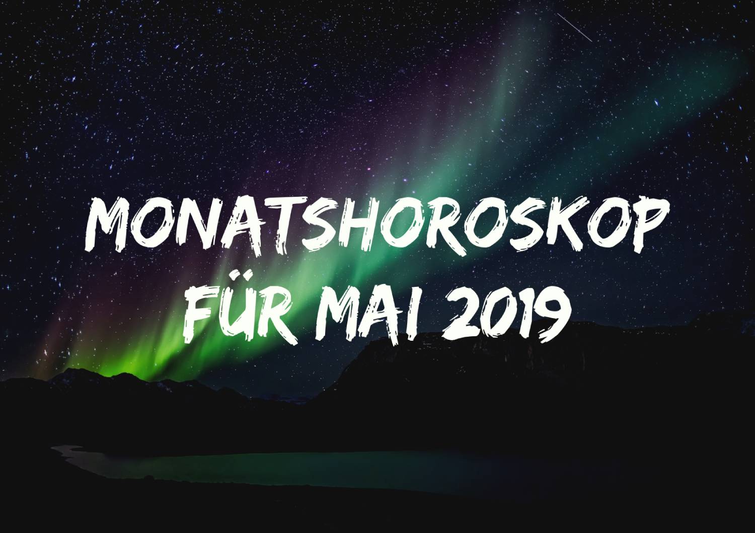 Monatshoroskop für Mai 2019