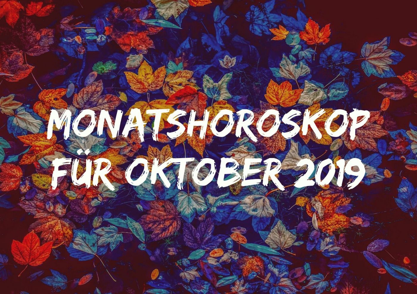 Monatshoroskop für Oktober 2019