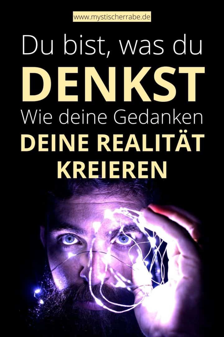 Du bist, was du denkst Wie deine Gedanken deine Realität kreieren