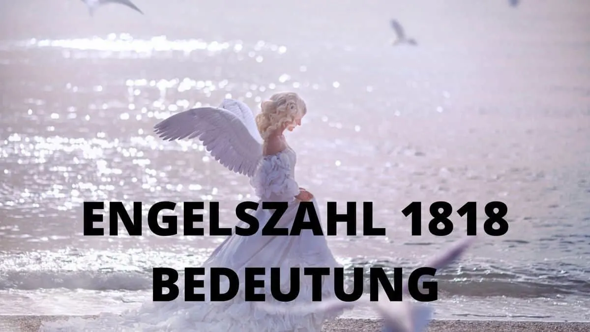 Engelszahl 1818 Bedeutung: Was verbirgt diese Zahl?