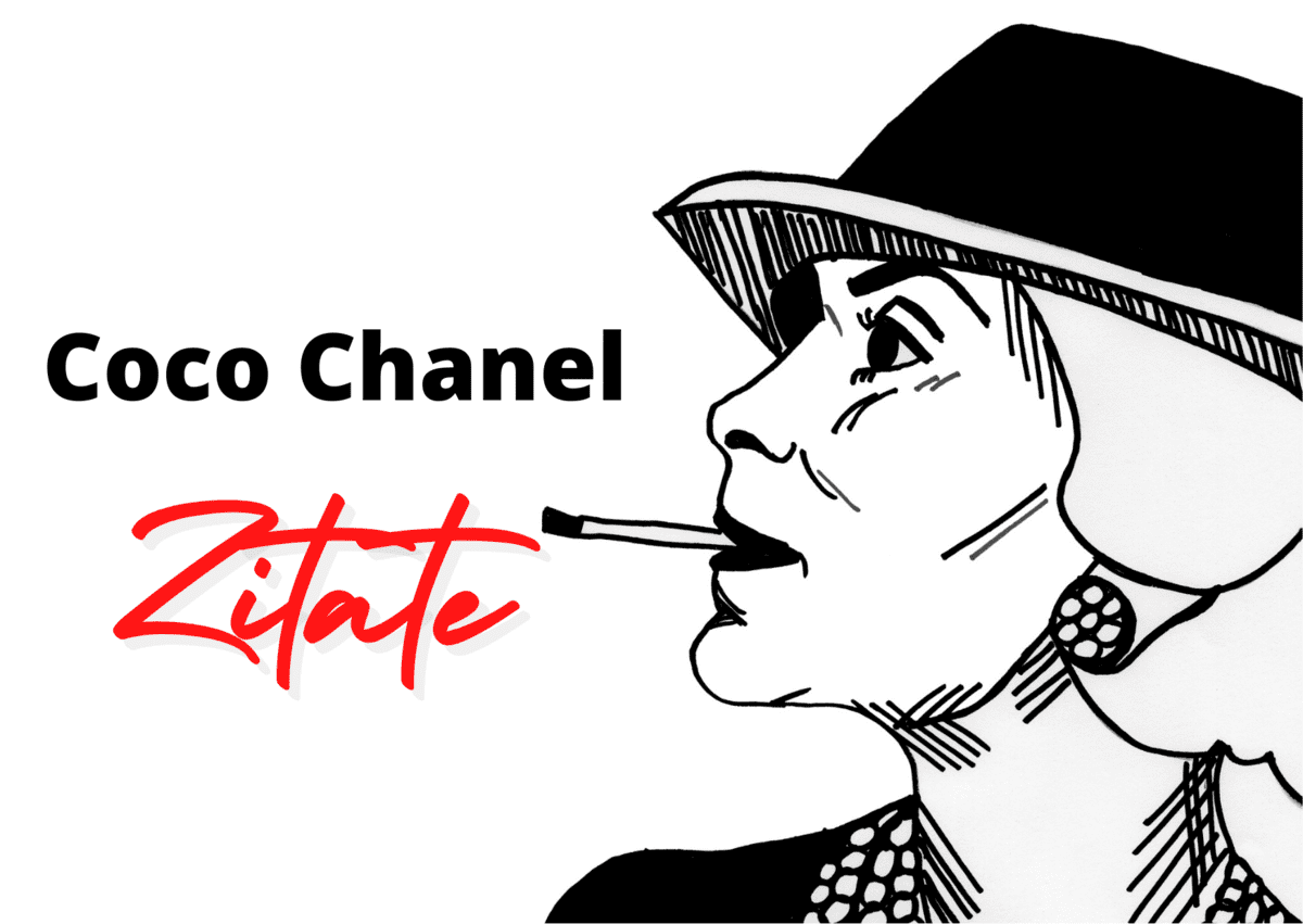 Die 66 besten Coco Chanel Zitate: Die Weisheiten der Moderebellin