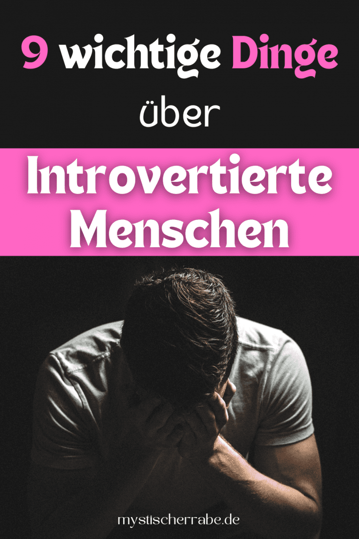 9 wichtige Dinge, die Sie über Introvertierte Menschen wissen sollten