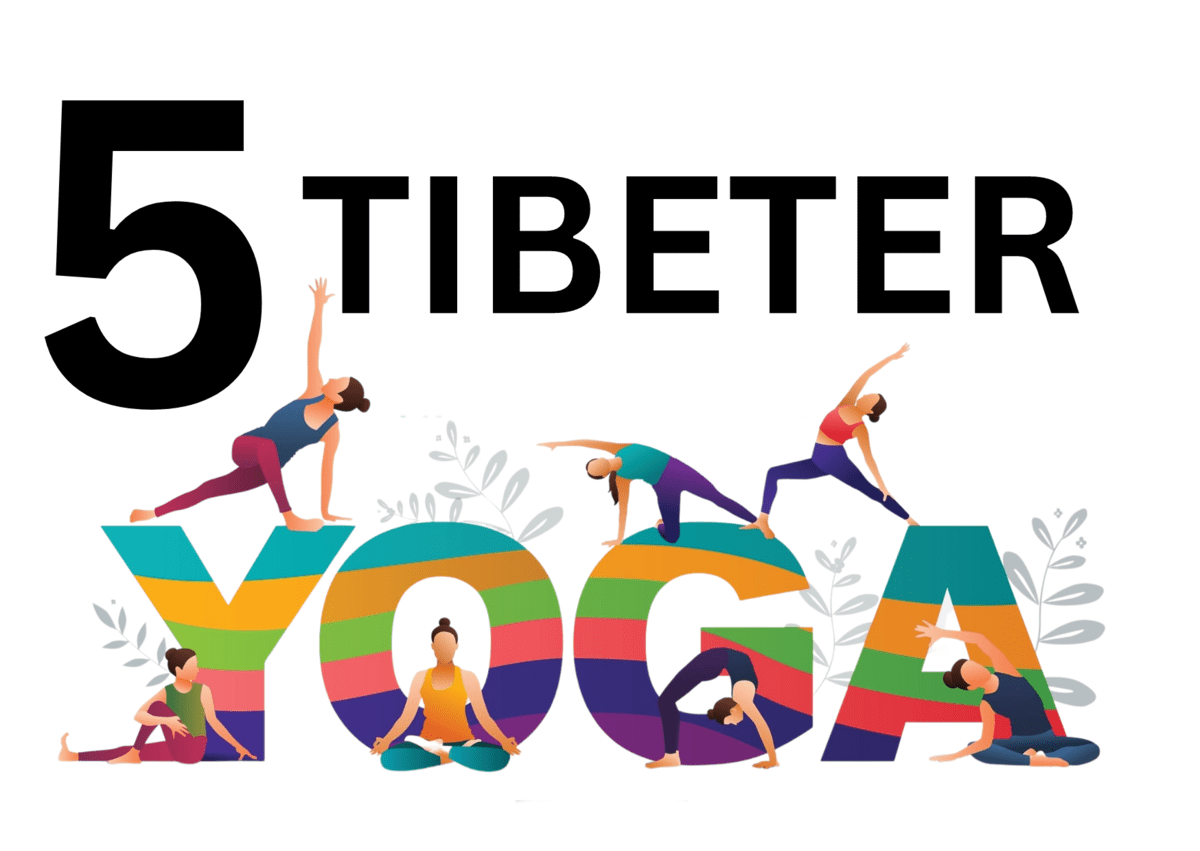 Die 5 Tibeter: Die wirksamsten Übungen für den Körper und Geist, die es gibt