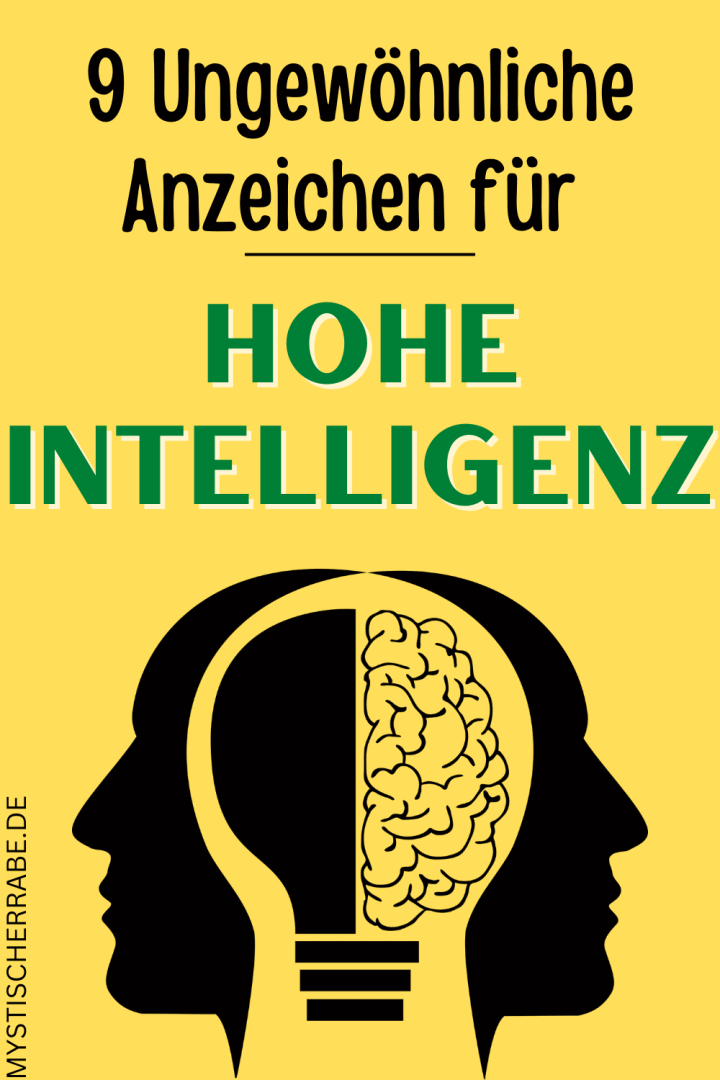 9 Ungewöhnliche Anzeichen für hohe Intelligenz