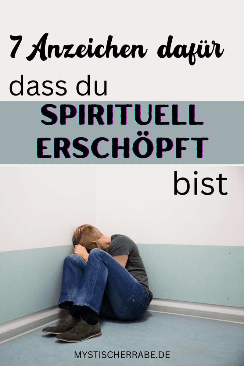 7 Anzeichen dafür, dass du spirituell erschöpft bist