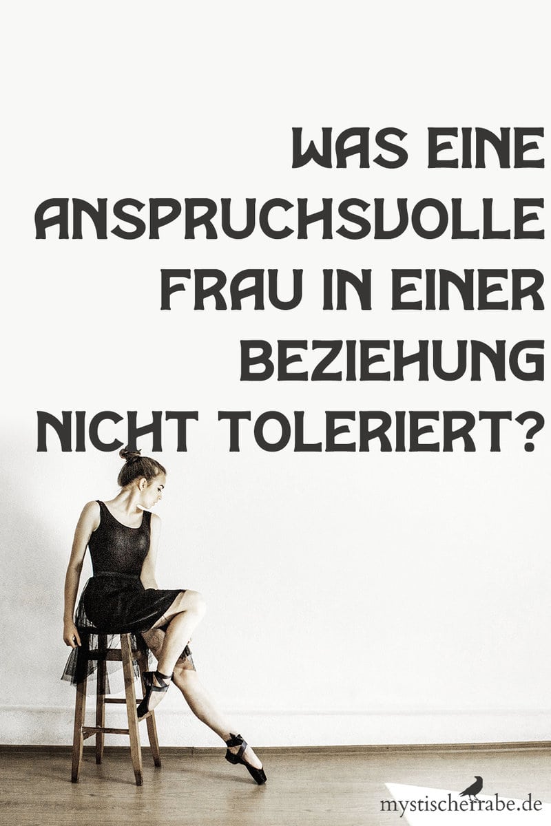 7 Dinge, die eine anspruchsvolle Frau in einer Beziehung niemals